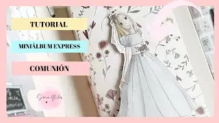 ✂️TUTORIAL SCRAPBOOKING: MINIÁLBUM COMUNIÓN EXRESS