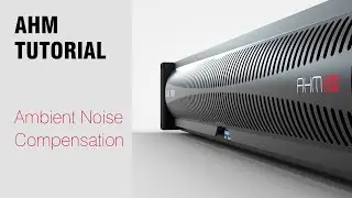 AHM System Manager - Ambient Noise Compensation