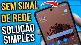Celular sem SINAL de REDE? Sem SINAL de OPERADORA? Solu&ccedil;&atilde;o Simples (Toda Linha Xiaomi e Samsung)