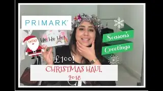 PRIMARK CHRISTMAS 2018 HAUL | OVER &pound;100!