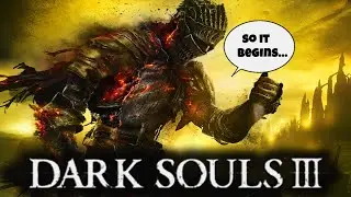 Mogging Dark Souls 3... | The Journey Begins