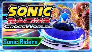 SONIC RIDERS IS BACK! (Extreme Gear In Sonic Racing CrossWorlds)