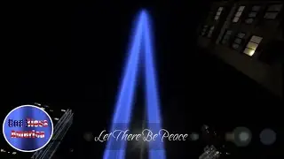 Let There Be Peace 911 Memorials