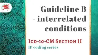 Interrelated conditions as principal diagnosis - inpatient coding guidelines ICD 10 CM