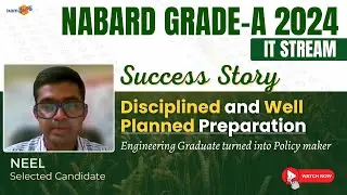 NABARD Gr-A IT Success Story | Disciplined and Well Planned Preparation | Neel (Selected Candidate)