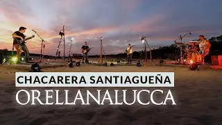 Orellana Lucca - Chacarera Santiagueña - Clip Oficial