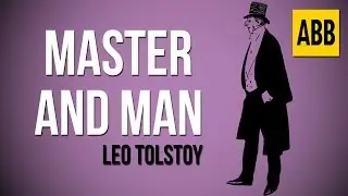 MASTER AND MAN: Leo Tolstoy - FULL AudioBook
