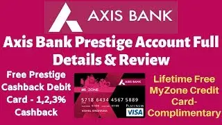 Axis Bank Prestige Account Full Details & Review | Prestige Cashback Debit Card 🔥🔥🔥