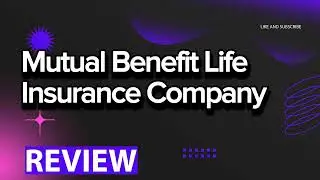 Mutual Benefit Life Insurance Company review, pros and cons, legit, quote update 2024
