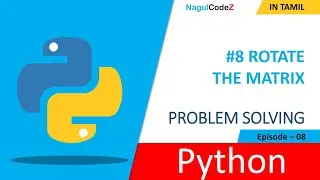 Matrix Rotation in Python | 90° Clockwise | Two Methods