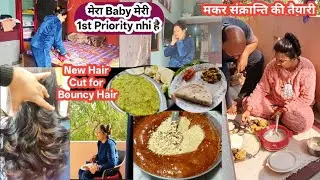 My Baby is not my 1st Priority | New Hair Cut For Bouncy Hair | Preparation for Makar Sankranti😍