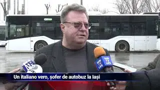 Un italiano vero, șofer de autobuz la Iași