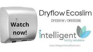 Hand Dryer - Introducing the Dryflow Ecoslim Hand Dryer (HD)