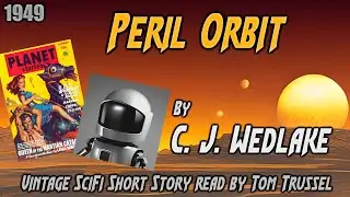 Peril Orbit autorstwa C. J. Wedlake &ndash; klasyczne opowiadanie science fiction pisane ludzkim głosem