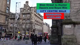 Walk from Blair Street to Hunter Square and Royal Mile Edinburgh
