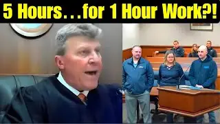 Judge EXPOSES Fake Billing! Contractor Charged 5 Hours for 90 Minutes