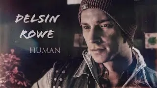 Delsin Rowe | Human [GMV]