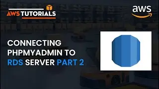57. AWS Tutorial - Connecting phpMyAdmin to RDS Server Part 2