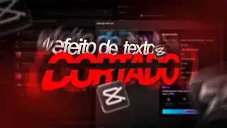 CAPCUT - EFEITO DE TEXTO CORTANDO