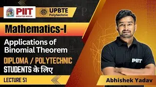 L51: Applications of Binomial Theorem | Mathematics I | Diploma in Engineering | UPBTE Polytechnic