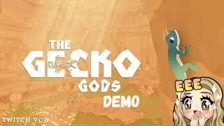 Gecko God Demo | Twitch VOD