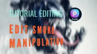 #TUTORIALPICSART Cara Edit Manipulasi Effect Smoke Mudah || image editing[TUTORIAL EDITING]