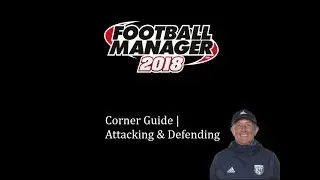 FM 18 | Corner Tactics Guide