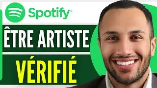 Comment &Ecirc;tre Artiste V&eacute;rifi&eacute; Sur Spotify (2026)
