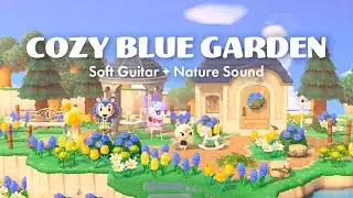 Animal Crossing 🌼 Dreamy Hour in a Blue & Yellow Garden 💙 | 1 Hour of Soft Guitar, River & Birds