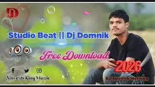 Nagpuri Studio beat Free download 2026 || Dj Domnik style || New Nagpuri Dj song || DjAmresh Matlong