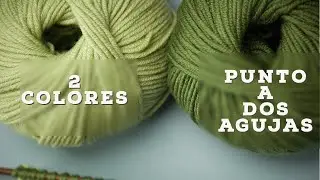 №114 // aprende a tejer un punto a dos agujas multicolor 💐
