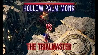 Hollow Palm Monk VS The Trialmaster - Full Fight