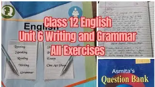 Class 12 English Unit 6 Writing and Grammar Exercises #class12 #writing #grammar