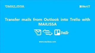 MAILISSA: Transfer mails from Microsoft Outlook into Trello