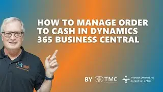 How to Manage Order to Cash (Sales Process) in Dynamics 365 Business Central