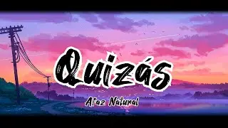 Quizas - Afaz natural