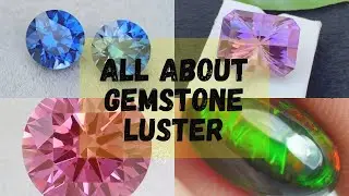 All about gemstone luster