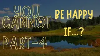 The Paradox of Happiness: Reducing Desires || You cannot be happy ever if...?