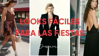 LOOKS FÁCILES Y ESTILOSOS PARA ESTAS FIESTAS.