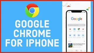 How to Download & Install &lrm;Google Chrome App on iPhone 2022?