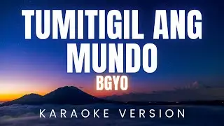 BGYO - Tumitigil Ang Mundo | KARAOKE
