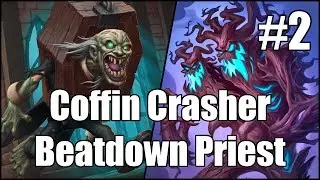 [Hearthstone] Coffin Crasher Beatdown Priest (Part 2)