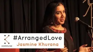 #ArrangedLove - Jasmine Khurana | The Storytellers