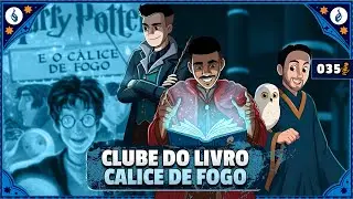 HARRY POTTER E O C&Aacute;LICE DE FOGO - CAP&Iacute;TULO 21 | CLUBE DO LIVRO DO CONSELHO