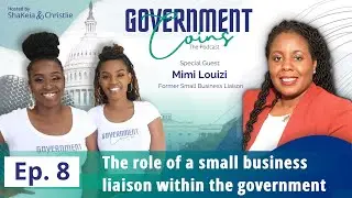 Ep. 8 - The role of a small business liaison within the government with Mimi Louizi