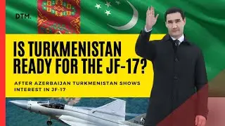 Turkmenistan&rsquo;s Interest in the JF-17 Thunder Block 3: A Strategic Shift in Central Asian Defense?
