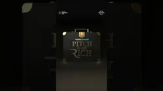 Want to get rich all you have to do is pitch!
