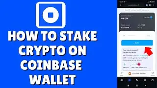 How To Stake Crypto On Coinbase Wallet