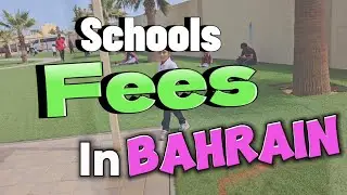 School FEES AND HOW TO CHOOSE SCHOOL IN BAHRAIN