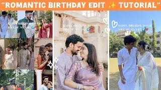 Full tutorial Best Birthday Edit for Couples 💕 
